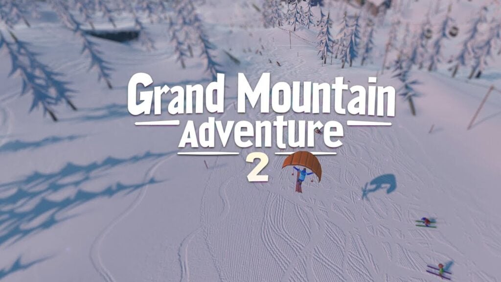 Grand Mountain Adventure 2: Trình mô phỏng trên núi thực tế ra mắt trên Android