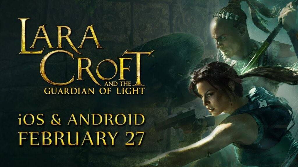 Lara Croft i The Guardian of Light przyjeżdża na Android w przyszłym miesiącu